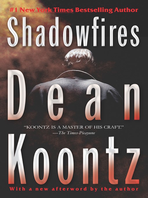 Title details for Shadowfires by Dean Koontz - Available